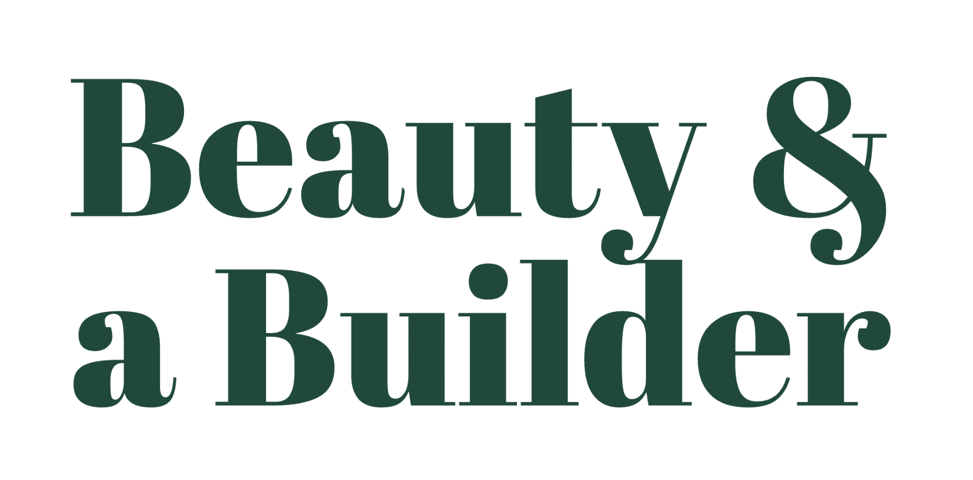 Beauty & a Builder